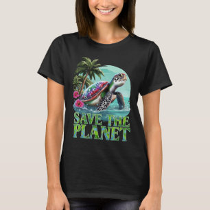 Save The Planet Sea Turtle Oceans Earth Day 2025 E T-Shirt