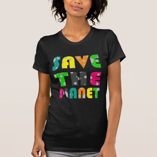 Save the planet T-Shirt (Front)
