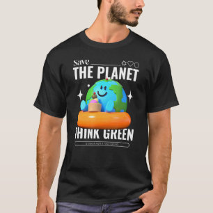 Save The Planet Think Green T-Shirt