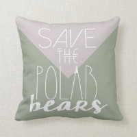 Save The Polar Bears | Climate Change | Pillow