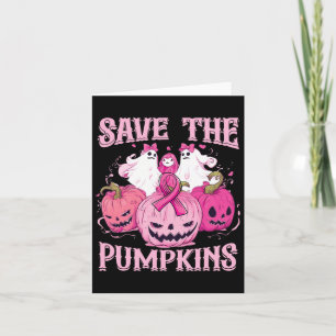 Save The Pumpkins Ghost Halloween Breast Cancer Aw Card