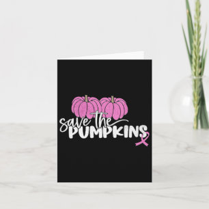 Save The Pumpkins Womens Breast Cancer Awareness P Card