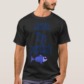 Save The Pupfish T-Shirt