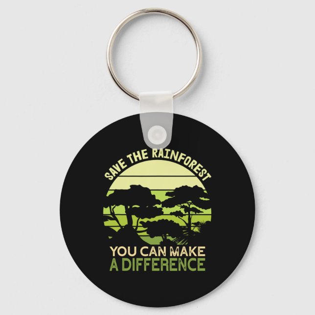 Save The Rainforest Earth Day Go Green  Key Ring (Front)