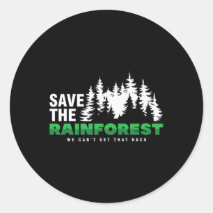 Save The Rainforest Environmental Climate Protecti Classic Round Sticker