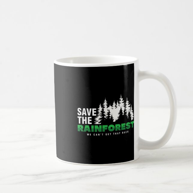Save The Rainforest Environmental Climate Protecti Coffee Mug (Right)
