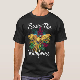 Save The Rainforest Nature Environmentalist T-Shirt