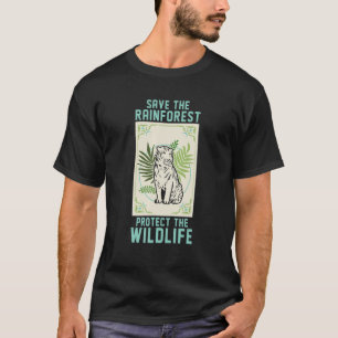 Save The Rainforest Protect The Wildlife Tiger Jun T-Shirt