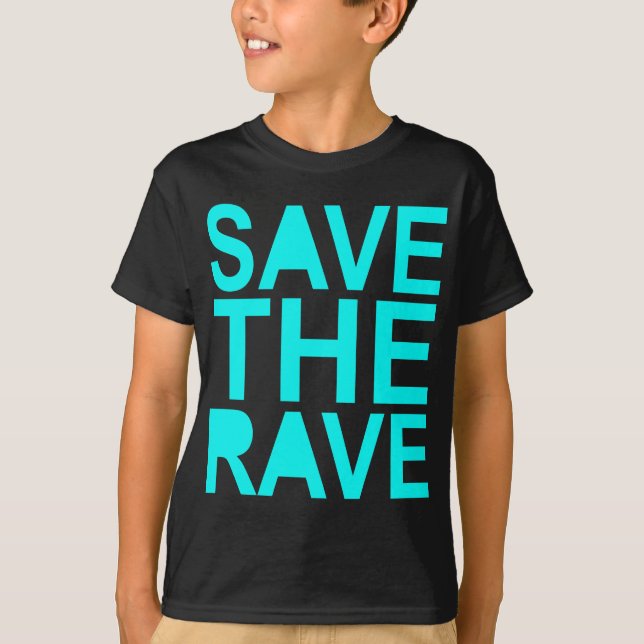 Save the rave blue NU Rave raver UK dance 80s T-Shirt (Front)