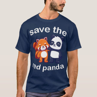 Save the red panda T-Shirt