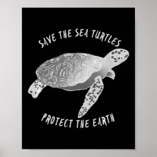 Save The Sea Turtles Protect The Earth Ocean Poster