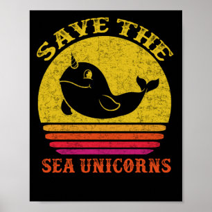 Save The Sea Unicorns Retro Narwhal Poster