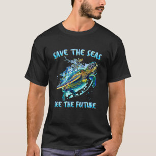 Save The Seas See The Future Turtle Earth Day 2022 T-Shirt