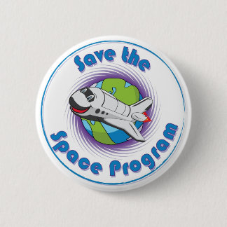 Save the Space Program 6 Cm Round Badge