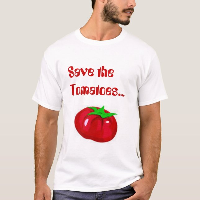 Save the Tomatoes T-Shirt (Front)