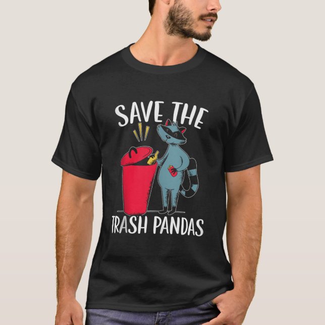 Save The Trash Pandas Raccoon Wildlife Animal T-Shirt (Front)