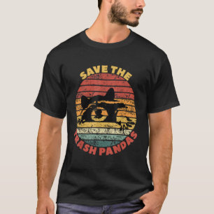 Save The Trash Pandas Racoon Street Cats T-Shirt