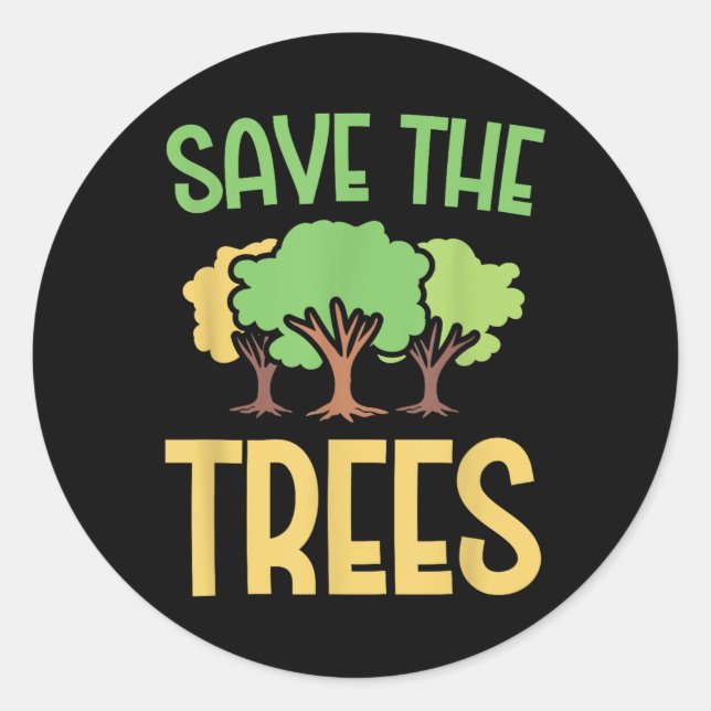 Save The Trees Youth Environmentalism Apparel  Classic Round Sticker (Front)
