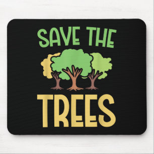 Save The Trees Youth Environmentalism Apparel  Mouse Pad
