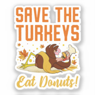 Save The Turkeys Eat Doughnuts Funny Thanksgiving