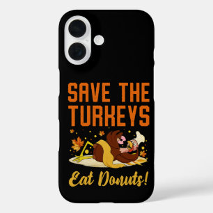 Save The Turkeys Eat Doughnuts Funny Thanksgiving iPhone 16 Case