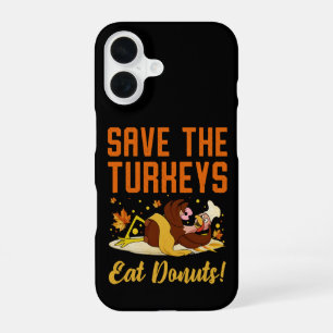 Save The Turkeys Eat Doughnuts Funny Thanksgiving iPhone 16 Case