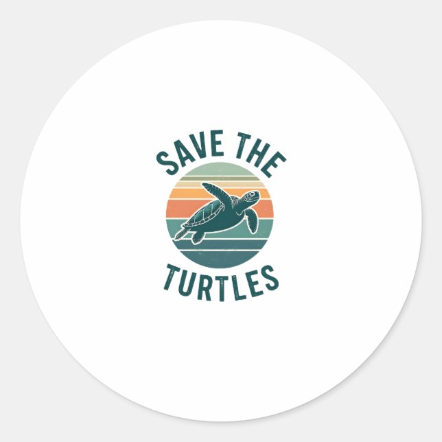 Save The Turtles Animal Turtle Pet Lover (2) Classic Round Sticker (Front)