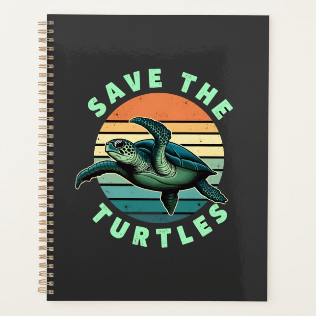Save The Turtles Animal Turtle Pet Lover (3) Planner (Front)