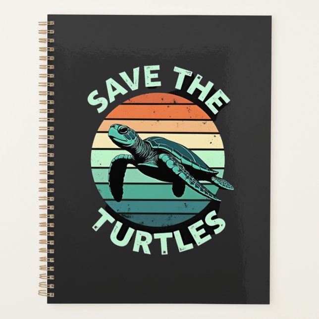 Save The Turtles Animal Turtle Pet Lover (4) Planner (Front)