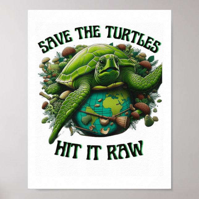 Save The Turtles Hit It Raw  Poster (Front)