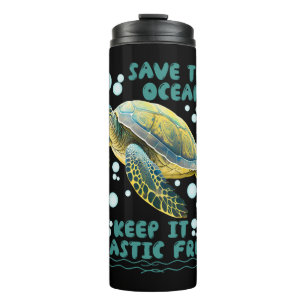 Save the Turtles Save the Ocean protect species Thermal Tumbler