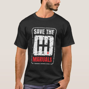 Save The Uals Anti Automatic Transmission Cars T-Shirt