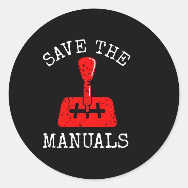 Save The Uals Stick Shift Car Classic Round Sticker (Front)