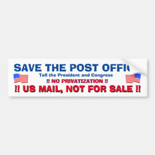 SAVE THE US POST OFFICE ! #2 BUMPER STICKER