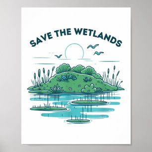 Save The Wetlands _1 Poster