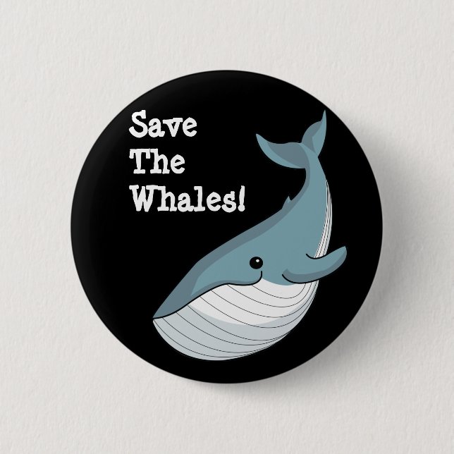 Save The Whales 6 Cm Round Badge (Front)