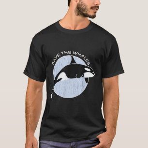 Save The Whales I Ocean Environmental Protection I T-Shirt
