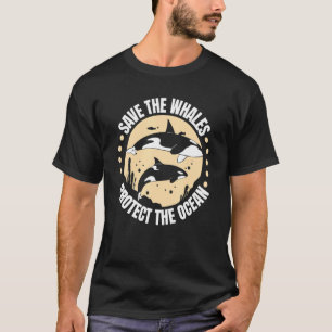 Save The Whales Protect Oceans T-Shirt