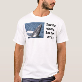 Save the whales, Save the world T-Shirt
