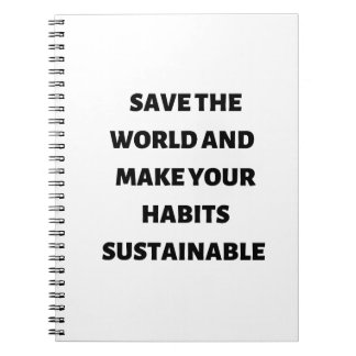 Save the world and make your habits sustainable  notebook