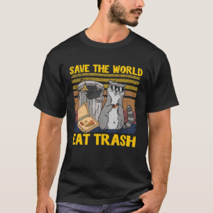Save The World Eat Trash Garbage Panda Raccoon 8 T-Shirt