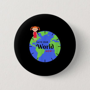 Save The World Little Girl Fights For Environmenta 6 Cm Round Badge