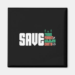 Save The World Nature Protection Environmental Pro Magnet
