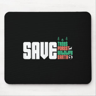 Save The World Nature Protection Environmental Pro Mouse Pad