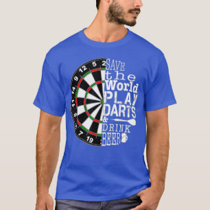 Save The World Play Darts Drink Beer Funny Bar T-Shirt