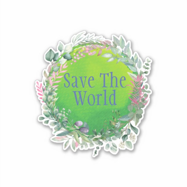 Save The World, Save The Planet Sticker (Front)