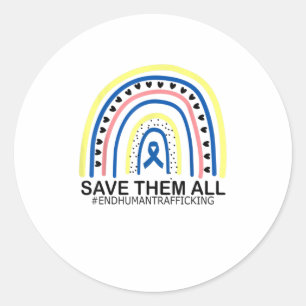 Save Them All End Human Trafficking TShrt Classic Round Sticker