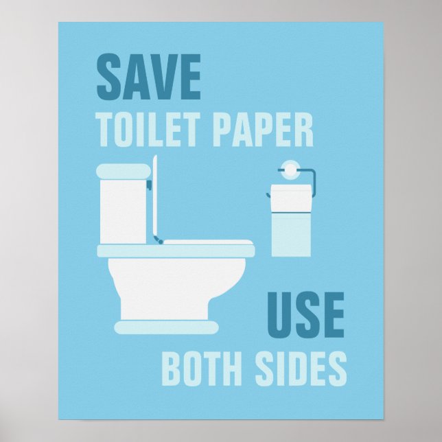 Save Toilet Paper, Use Both Sides Poster (Front)