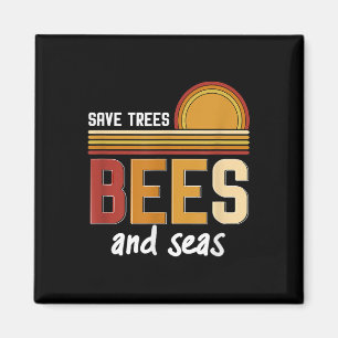 Save Trees Bees And Seas Environmental Protection Magnet