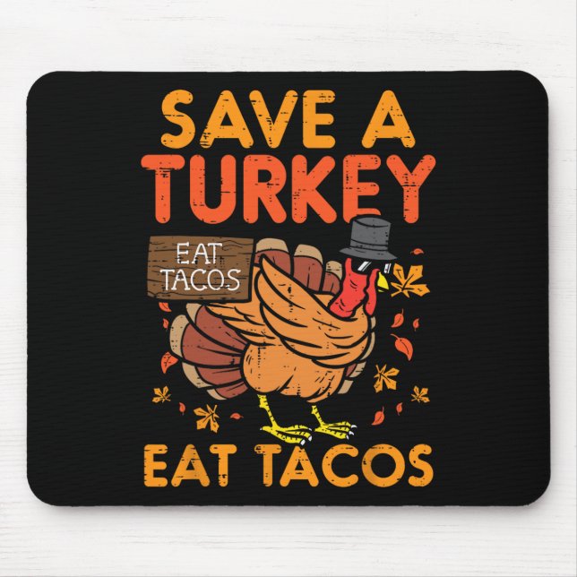 Save Turkey Eat Tacos Mexican Fun Thanksgiving Foo Mouse Pad (Front)